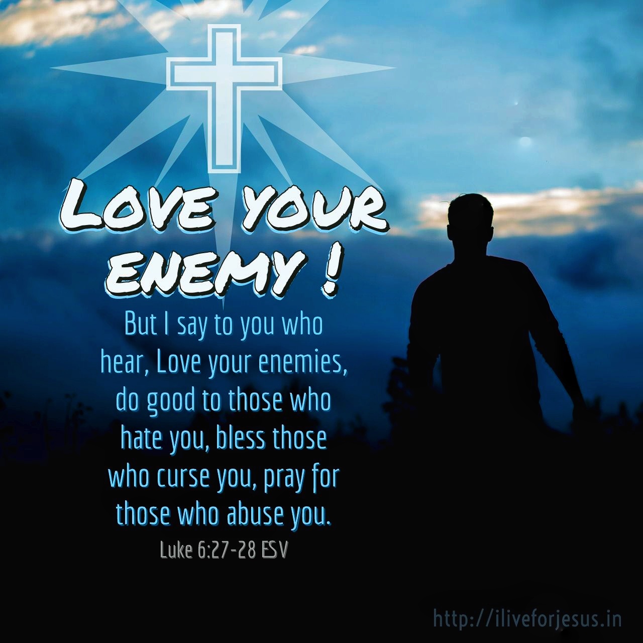 Love Your Enemy I Live For JESUS