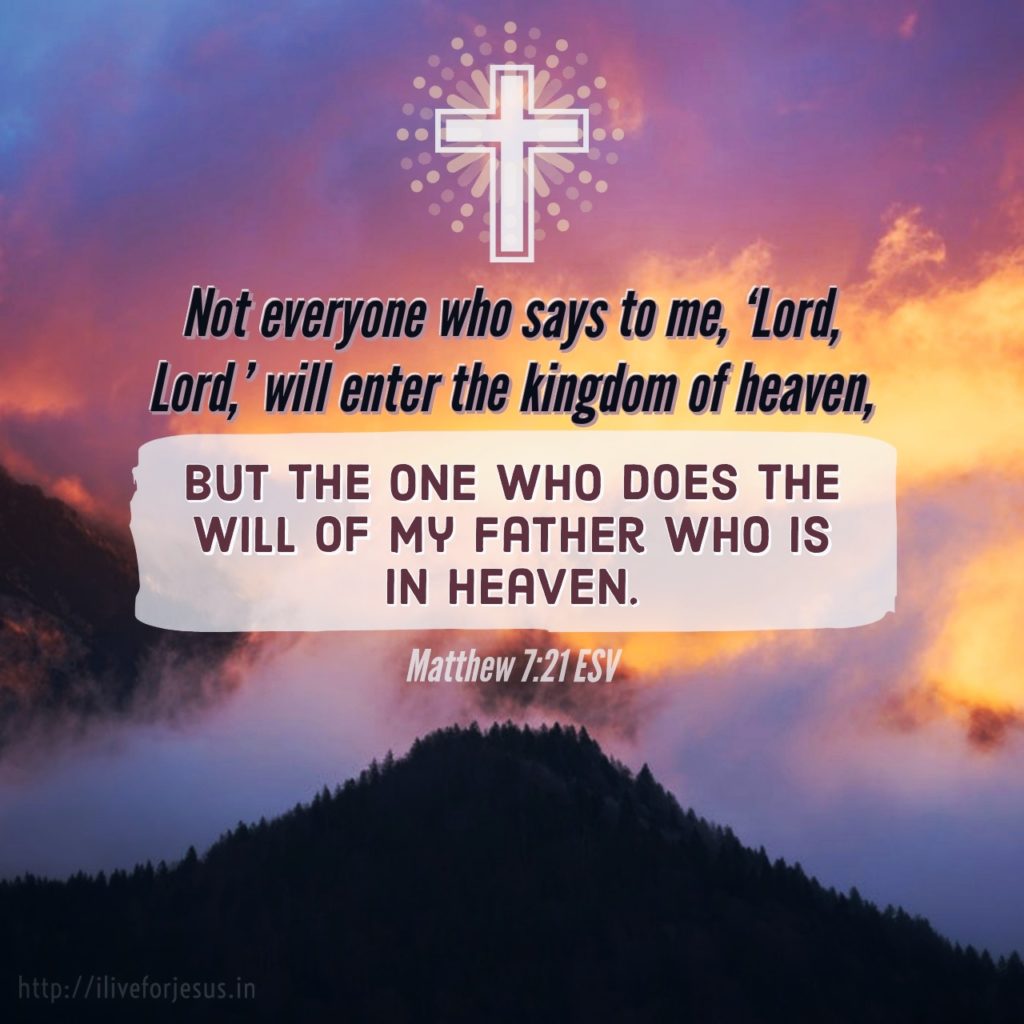 Who does the will of the Heavenly Father will enter the kingdom of heaven, says the Lord.