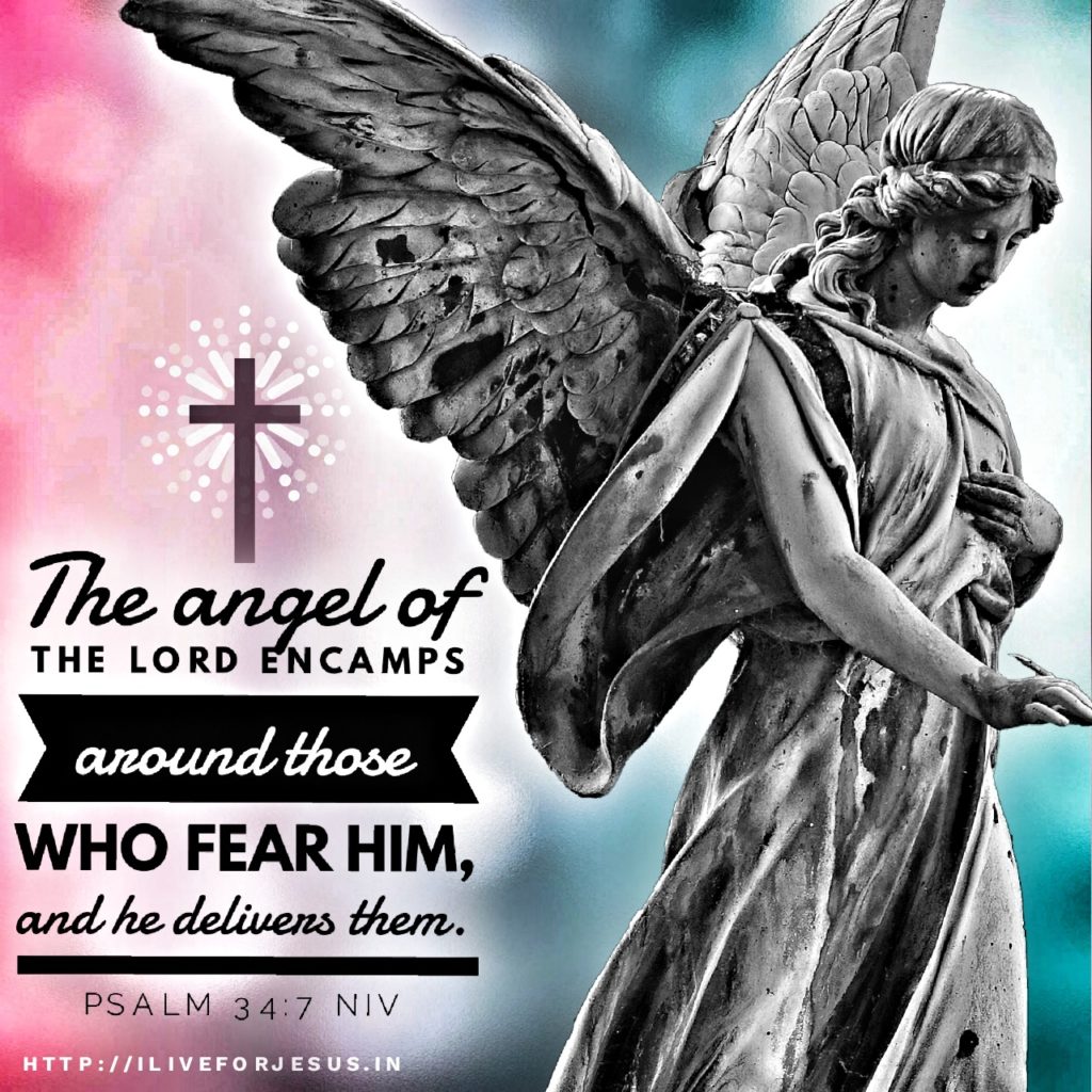 The angel of the Lord encamps around those who fear him, and he delivers them. Psalm 34:7 NIV https://bible.com/bible/111/psa.34.7.NIV