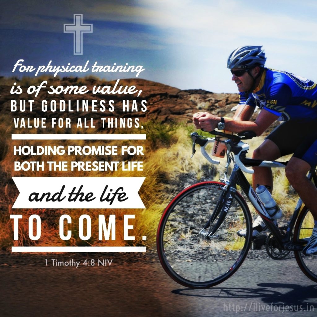 For physical training is of some value, but godliness has value for all things, holding promise for both the present life and the life to come. 1 Timothy 4:8 NIV https://bible.com/bible/111/1ti.4.8.NIV