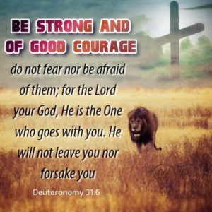 Be strong and of good courage - I Live For JESUS