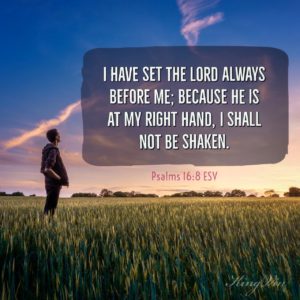 Set the Lord always before me - I Live For JESUS