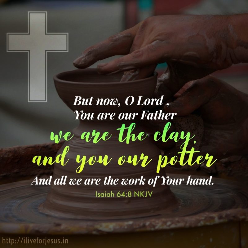 You are our Potter - I Live For JESUS