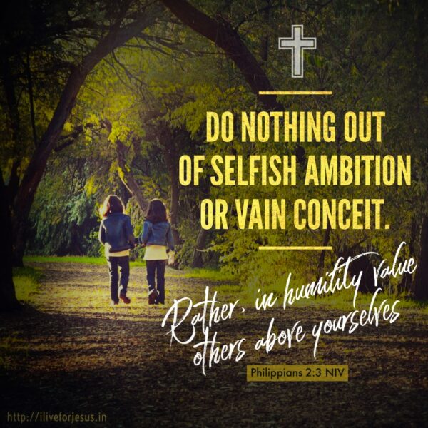 Value others above yourselves I Live For JESUS